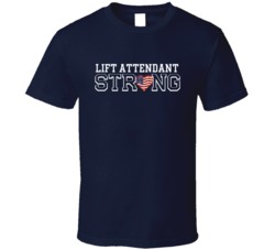 Lift Attendant Strong American T Shirt