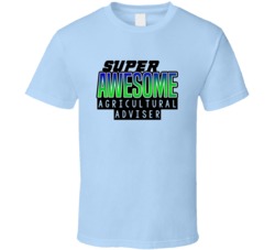 Super Awesome Agricultural Adviser Funny Custom Job Occupation Gift T 