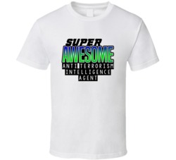 Super Awesome Anti Terrorism Intelligence Agent Funny Custom Job Occup