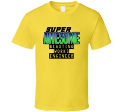 Super Awesome Blasting Works Engineer Funny Custom Job Occupation Gift