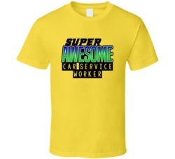Super Awesome Car Service Worker Funny Custom Job Occupation Gift T Sh
