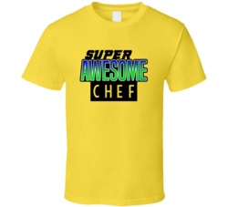 Super Awesome Chef Funny Custom Job Occupation Gift T Shirt