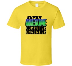 Super Awesome Computer Engineer Funny Custom Job Occupation Gift T Shi