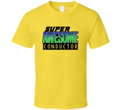 Super Awesome Conductor Funny Custom Job Occupation Gift T Shirt