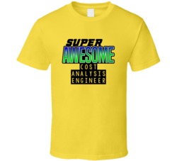 Super Awesome Cost Analysis Engineer Funny Custom Job Occupation Gift 