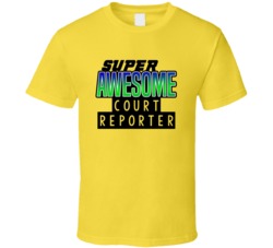 Super Awesome Court Reporter Funny Custom Job Occupation Gift T Shirt