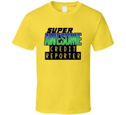 Super Awesome Credit Reporter Funny Custom Job Occupation Gift T Shirt