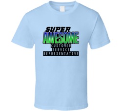 Super Awesome Customer Service Representative Funny Custom Job Occupat