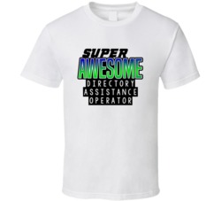 Super Awesome Directory Assistance Operator Funny Custom Job Occupatio