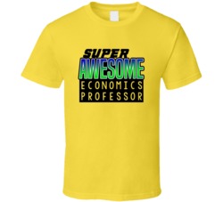 Super Awesome Economics Professor Funny Custom Job Occupation Gift T S
