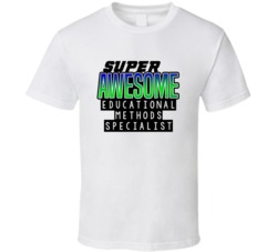 Super Awesome Educational Methods Specialist Funny Custom Job Occupati