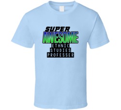 Super Awesome Ethnic Studies Professer Funny Custom Job Occupation Gif