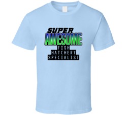 Super Awesome Fish Hatchery Specialist Funny Custom Job Occupation Gif
