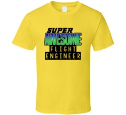 Super Awesome Flight Engineer Funny Custom Job Occupation Gift T Shirt