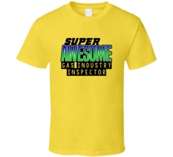 Super Awesome Gas Industry Inspector Funny Custom Job Occupation Gift 