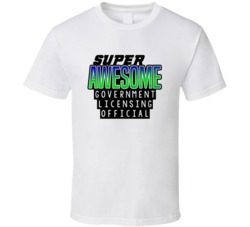 Super Awesome Government Licensing Official Funny Custom Job Occupatio