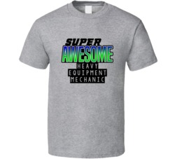 Super Awesome Heavy Equipment Mechanic Funny Custom Job Occupation Gif