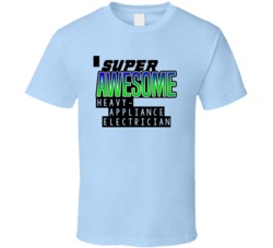 Super Awesome Heavy-Current Appliance Electrician Funny Custom Job Occ