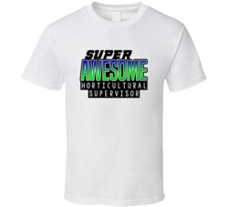 Super Awesome Horticultural Supervisor Funny Custom Job Occupation Gif