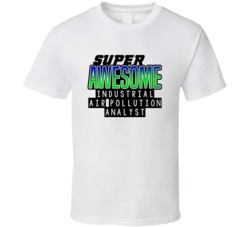 Super Awesome Industrial Air Pollution Analyst Funny Custom Job Occupa
