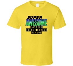 Super Awesome Lottery Ticket Street Vendor Funny Custom Job Occupation