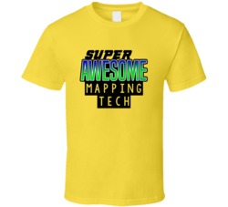 Super Awesome Mapping Tech Funny Custom Job Occupation Gift T Shirt