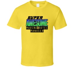 Super Awesome Marine Hotel Manager Funny Custom Job Occupation Gift T 