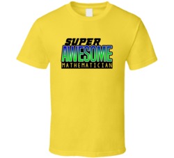 Super Awesome Mathematician Funny Custom Job Occupation Gift T Shirt