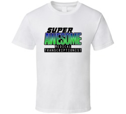 Super Awesome Medical Transcriptionist Funny Custom Job Occupation Gif
