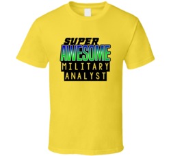 Super Awesome Military Analyst Funny Custom Job Occupation Gift T Shir