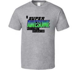 Super Awesome Milling-Machine Operator Funny Custom Job Occupation Gif