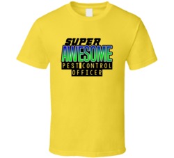 Super Awesome Pest Control Officer Funny Custom Job Occupation Gift T 