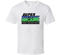 Super Awesome Photographer Funny Custom Job Occupation Gift T Shirt