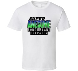 Super Awesome Power Plant Operator Funny Custom Job Occupation Gift T 
