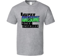 Super Awesome Power-Line Installer Funny Custom Job Occupation Gift T 
