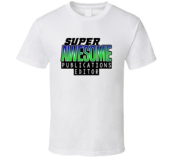 Super Awesome Publications Editor Funny Custom Job Occupation Gift T S