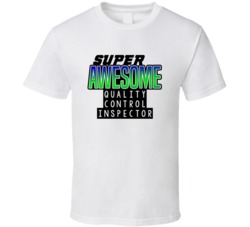 Super Awesome Quality Control Inspector Funny Custom Job Occupation Gi