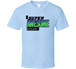 Super Awesome Sugar-Maker Funny Custom Job Occupation Gift T Shirt
