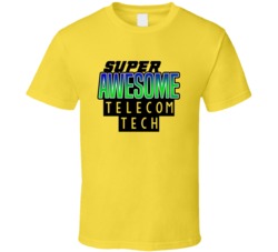 Super Awesome Telecom Tech Funny Custom Job Occupation Gift T Shirt