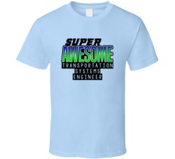 Super Awesome Transportation Systems Engineer Funny Custom Job Occupat