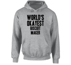 World's Okayest Biscuit Maker Funny Job Occupation Career Hooded Pullo