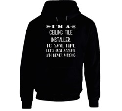 I'm A Ceiling Tile Installer To Save Time Never Wrong Funny Job Occupa