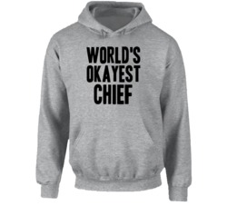 World's Okayest Chief Funny Job Occupation Career Hooded Pullover