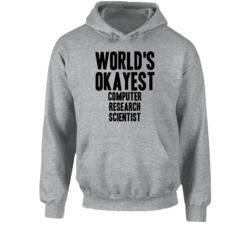 World's Okayest Computer Research Scientist Funny Job Occupation Caree