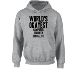 World's Okayest Computer Security Specialist Funny Job Occupation Care