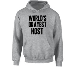World's Okayest Host Funny Job Occupation Career Hooded Pullover