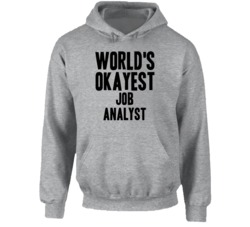 World's Okayest Job Analyst Funny Job Occupation Career Hooded Pullove