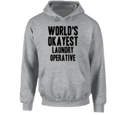 World's Okayest Laundry Operative Funny Job Occupation Career Hooded P