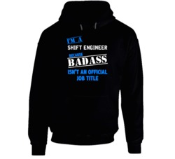 I'm A Shift Engineer Badass Funny Job Occupation Career Hooded Pullove
