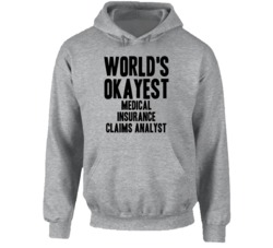 World's Okayest Medical Insurance Claims Analyst Funny Job Occupation 